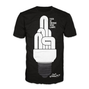 T-shirt "Fuck se Energiesparlampe"